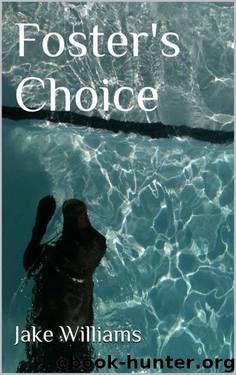 Foster's Choice by Jake Williams