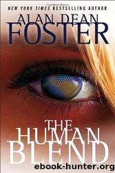 Foster, Alan Dean - Tipping Point 01 - The Human Blend by Foster Alan Dean
