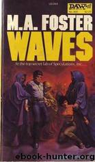 Foster, M.A. - Waves by M. A. Foster