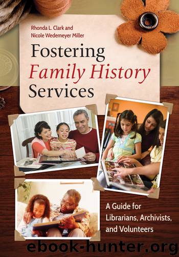 Fostering Family History Services by Rhonda L. Clark