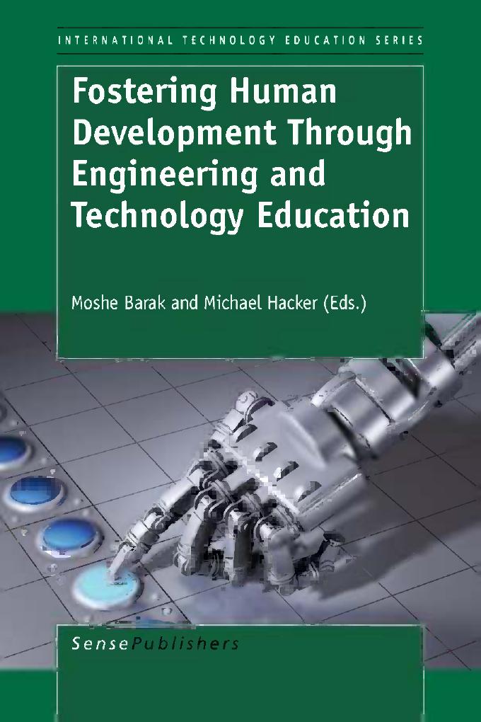 Fostering Human Development Through Engineering and Technology Education by Christian D. Schunn Eli M. Silk (auth.) Moshe Barak Michael Hacker (eds.)