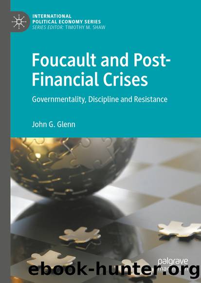 Foucault and Post-Financial Crises by John G. Glenn