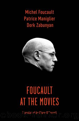 Foucault at the Movies by Maniglier Patrice;Zabunyan Dork;