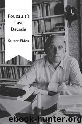 Foucault's Last Decade by Stuart Elden