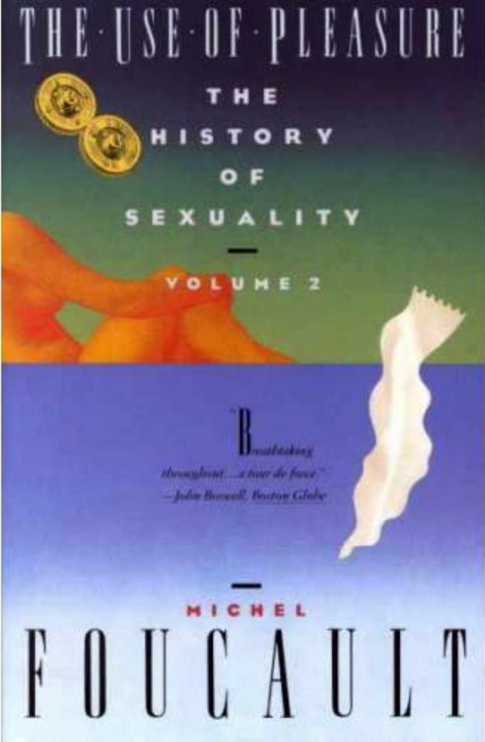 Foucault, M by History of Sexuality Vol. 2 The Use of Pleasure (Pantheon 1985)