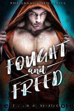Fought & Freed (The Abandoned Series Book 3) by Emma B. Brooks