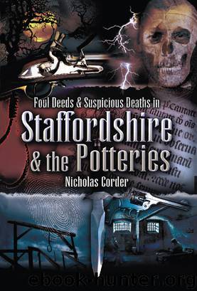 Foul Deeds and Suspicious Deaths in Staffordshire & the Potteries by Nicholas Corder