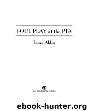 Foul Play at the PTA by Laura Alden