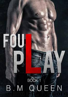 Foul Play by B M Queen