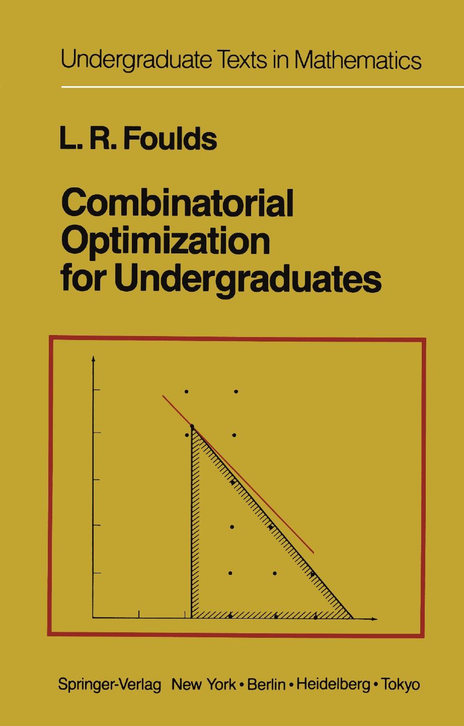 Foulds, L. R. (1984). Combinatorial Optimization for Undergraduates by Unknown