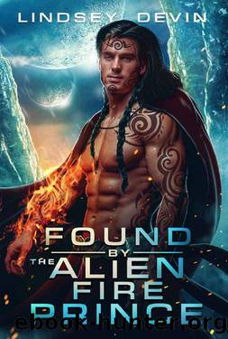 Found By The Alien Fire Prince: A SciFi Alien Romance by Lindsey Devin