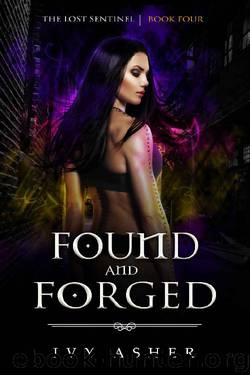 Found and Forged (The Lost Sentinel Book 4) by Ivy Asher