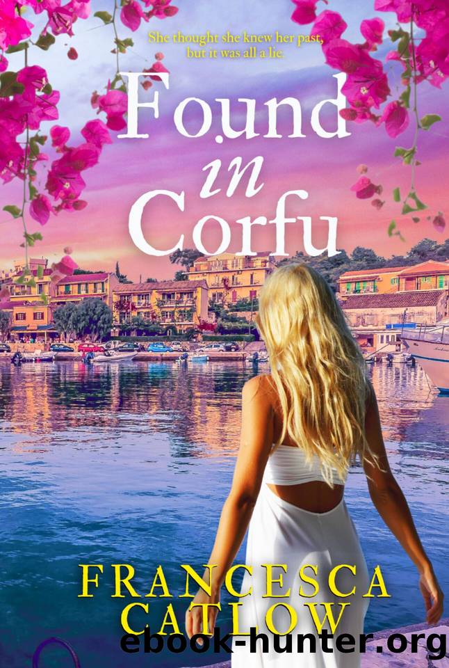 Found in Corfu: A beautiful Greek island family saga and romance (Little Blue Door Series) by Francesca Catlow