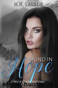 Found in Hope (Wolf Creek Shifters Book 2) by H.R. Savage