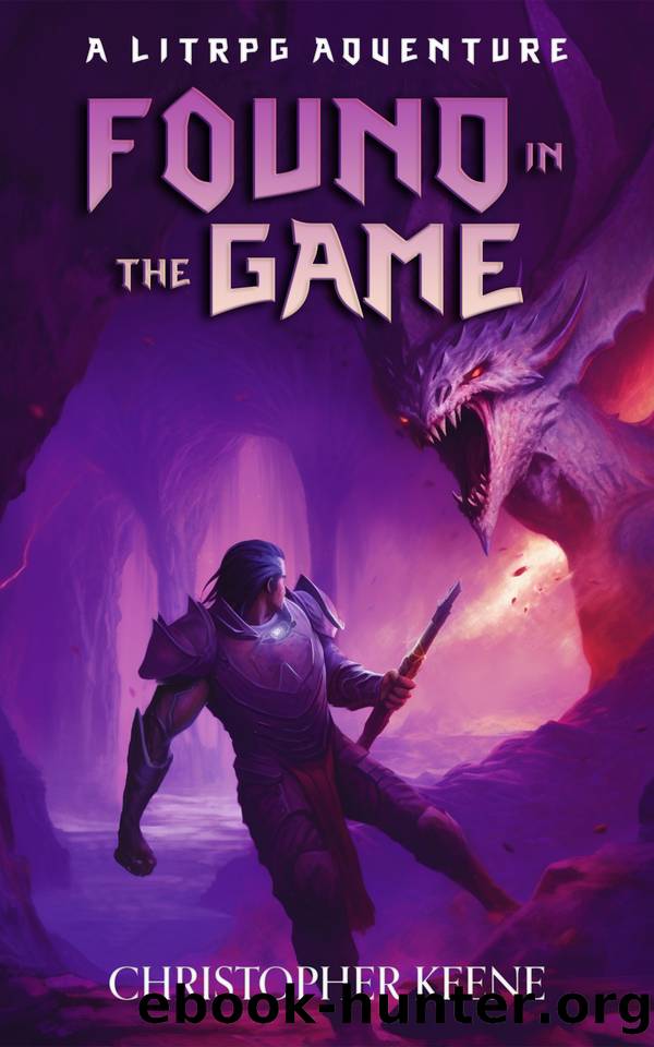 Found in the Game: A LitRPG Adventure (Dream State Saga Book 5) by Keene Christopher