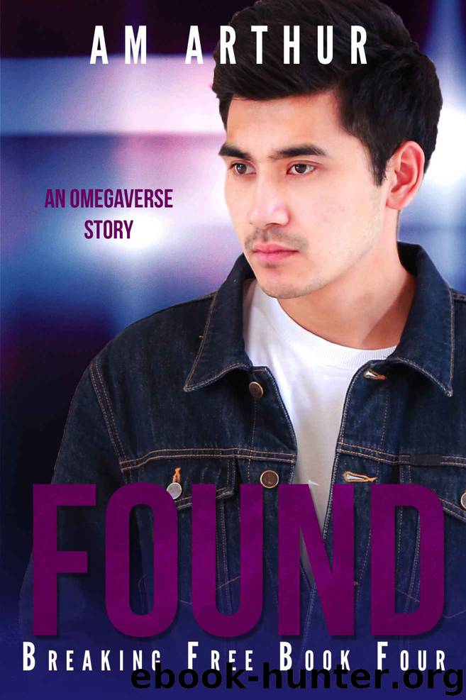 Found: An Omegaverse Story: Breaking Free Book Four by Arthur A.M
