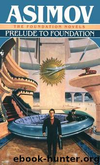 Foundation 01 - Prelude to Foundation by Isaac Asimov