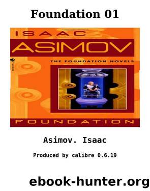 Foundation 01 by Asimov. Isaac