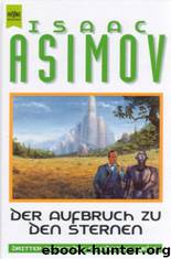 Foundation 03: Der Aufbruch zu den Sternen by Asimov Isaac