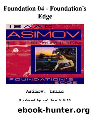 Foundation 04 Foundation's Edge by Isaac Asimov