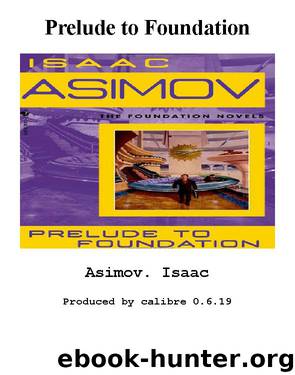 Foundation 06 Prelude to Foundation by Isaac Asimov