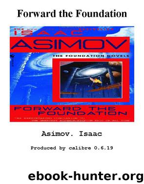 Foundation 07 Forward the Foundation by Isaac Asimov
