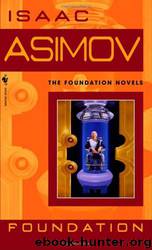 Foundation 1 - Foundation by Asimov Isaac