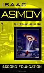 Foundation 3 - Second Foundation by Asimov Isaac