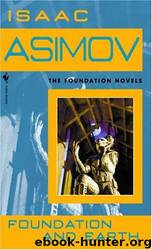 Foundation 5 - Foundation and Earth by Asimov Isaac