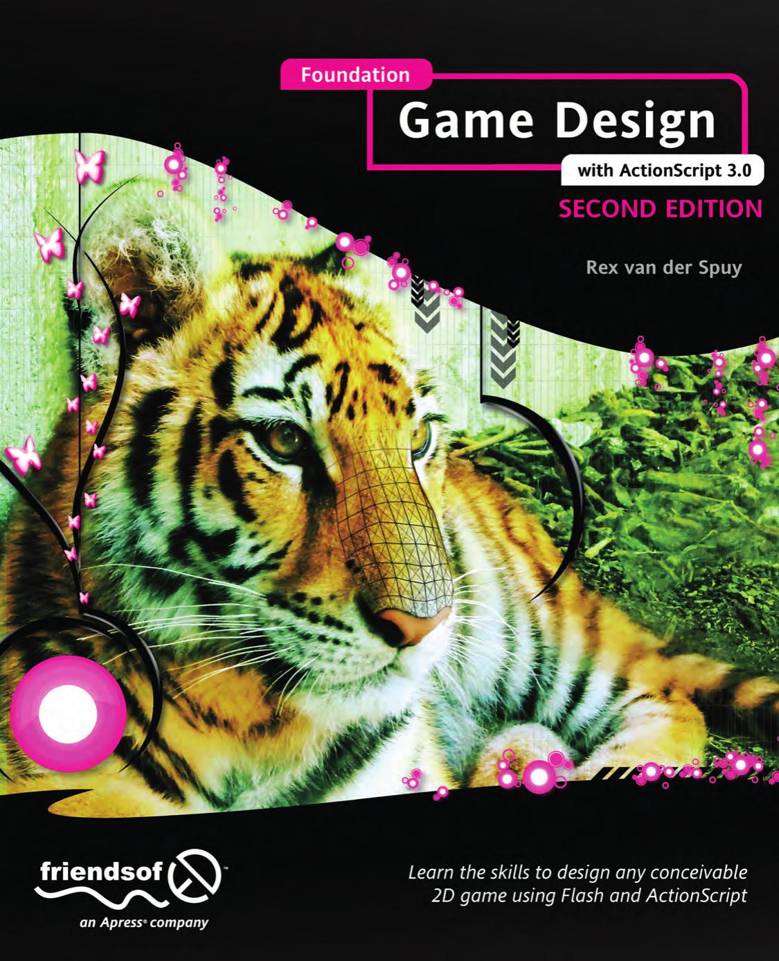 Foundation Game Design with ActionScript 3.0, Second Edition by Rex van der Spuy