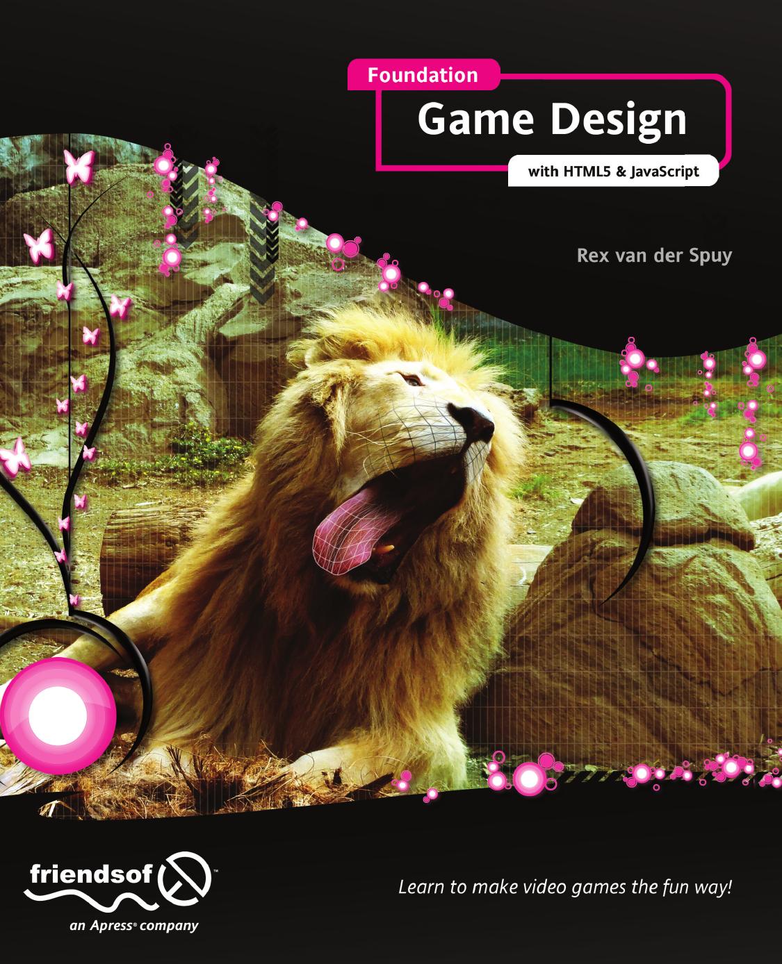Foundation Game Design with HTML5 and JavaScript (repost) by Rex van der Spuy