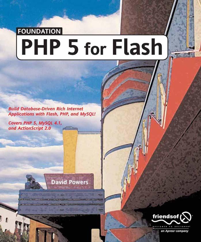 Foundation PHP 5 for Flash (Foundation) by David Powers