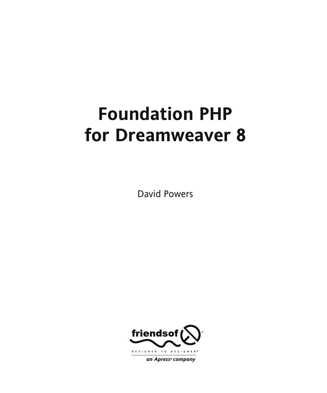 Foundation PHP For Dreamweaver 8 by David Powers (auth.)