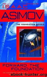 Foundation Series 17:Forward the Foundation by Isaac Asimov