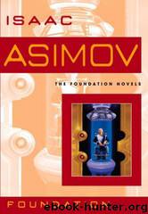Foundation Series 18: Foundation by Isaac Asimov & Michael Dirda