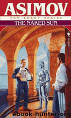 Foundation Series 7: The Naked Sun by Isaac Asimov