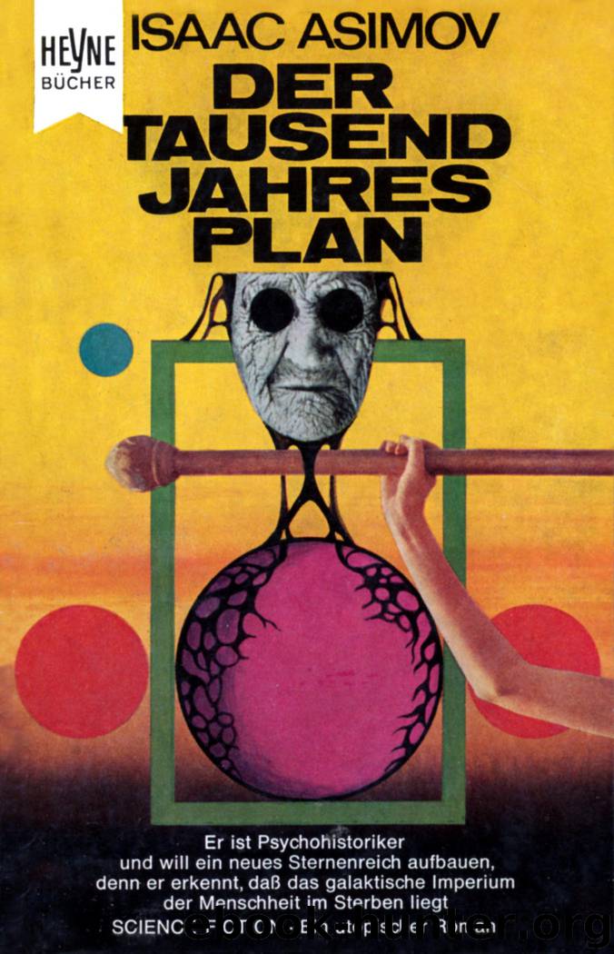 Foundation Trilogie 1 - Der Tausend-Jahres-Plan by Asimov Isaac