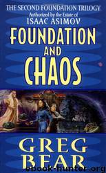Foundation and Chaos: The Second Foundation Trilogy by Greg Bear