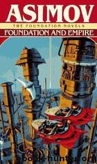 Foundation and Empire (The Isaac Asimov Collection) by Isaac Asimov