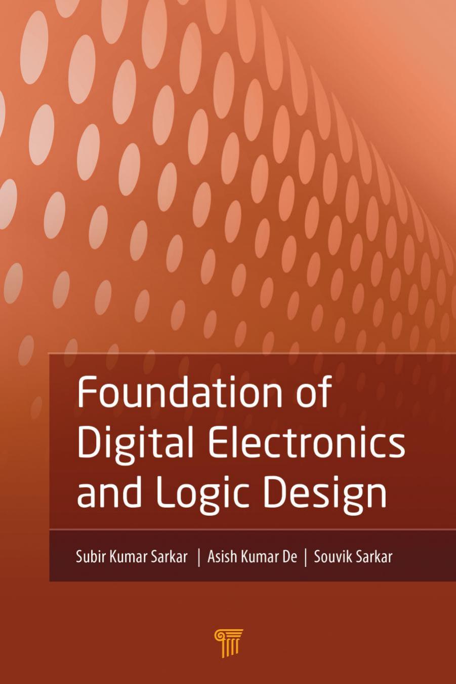 Foundation of Digital Electronics and Logic Design by Sarkar Subir Kumar Sarkar Souvik De Asish Kumar