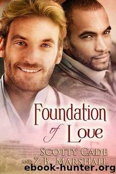 Foundation of Love by Scotty Cade & Z.B. Marshall