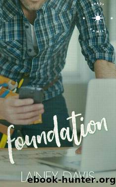 Foundation: A Grouchy Geek Romance (Brady Family Book 1) by Lainey Davis