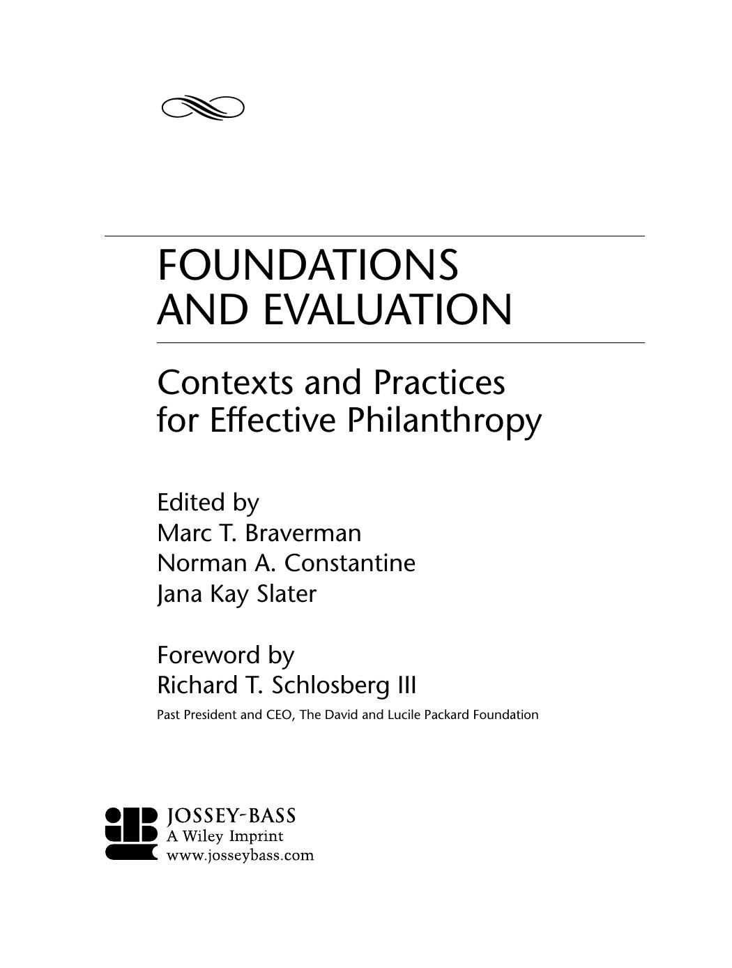 Foundations and Evaluation: Contexts and Practices for Effective Philanthropy by Marc T. Braverman Norman A. Constantine Jana Kay Slater