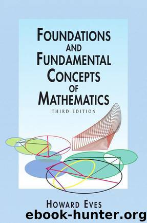 Foundations and Fundamental Concepts of Mathematics (Dover Books on Mathematics) by Howard Eves