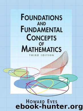 Foundations and Fundamental Concepts of Mathematics by Howard Eves