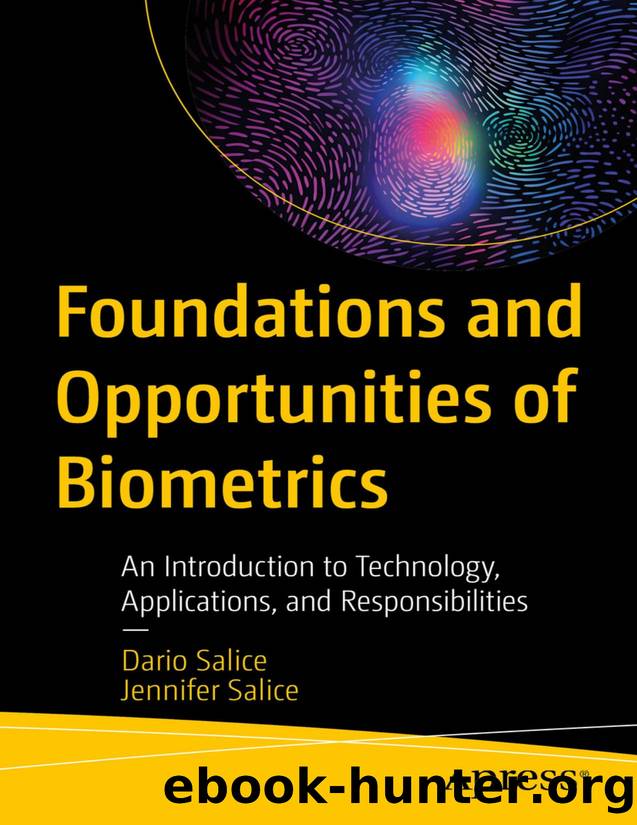 Foundations and Opportunities of Biometrics by Dario Salice & Jennifer Salice