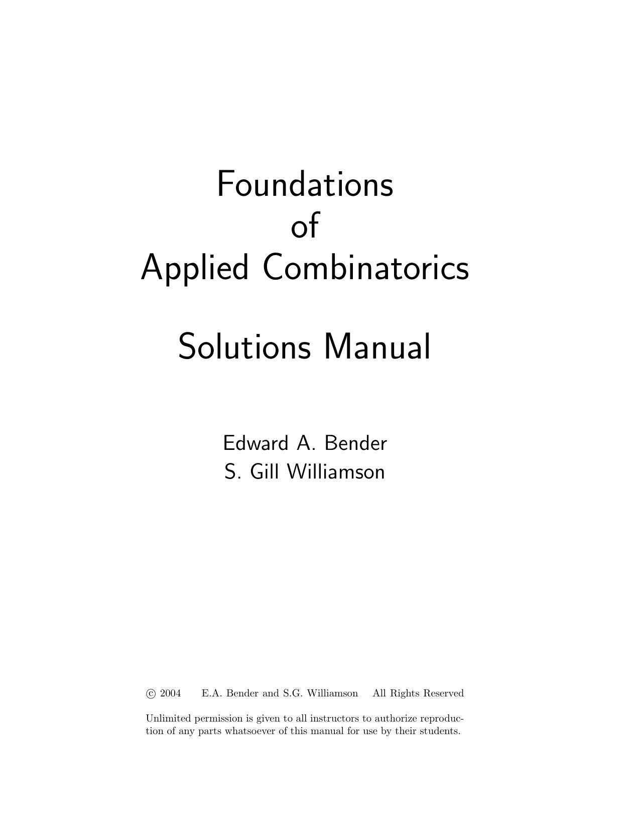 Foundations of Applied Combinatorics. Solutions Manual by Edward A. Bender S. Gill Williamson