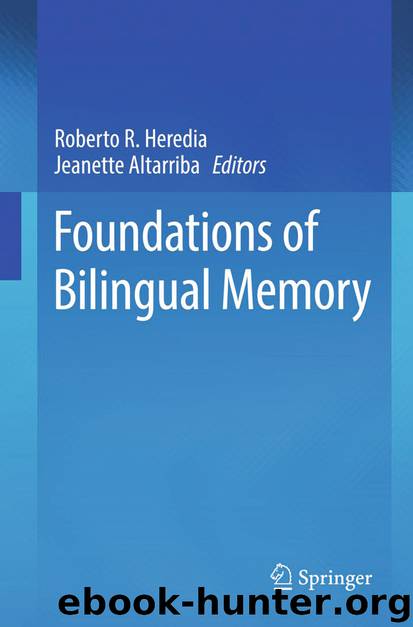 Foundations of Bilingual Memory by Roberto R. Heredia & Jeanette Altarriba
