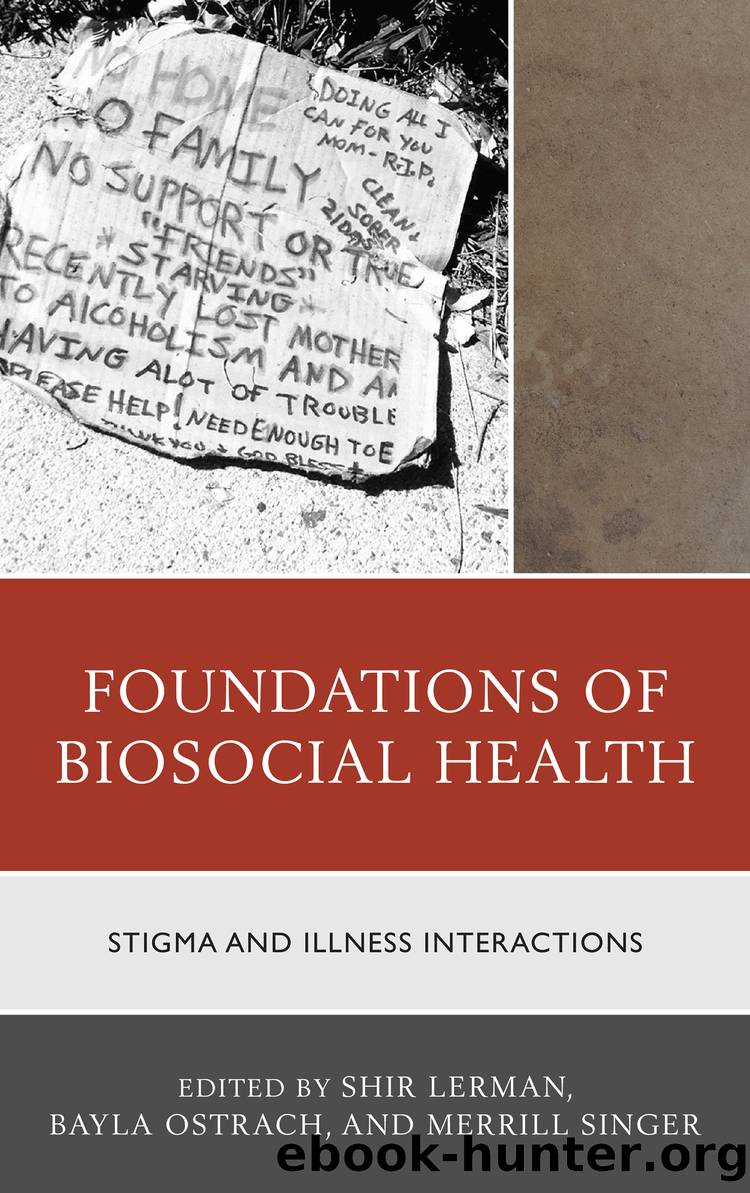 Foundations of Biosocial Health: Stigma and Illness Interactions by Shir Lerman;Bayla Ostrach;and Merrill Singer