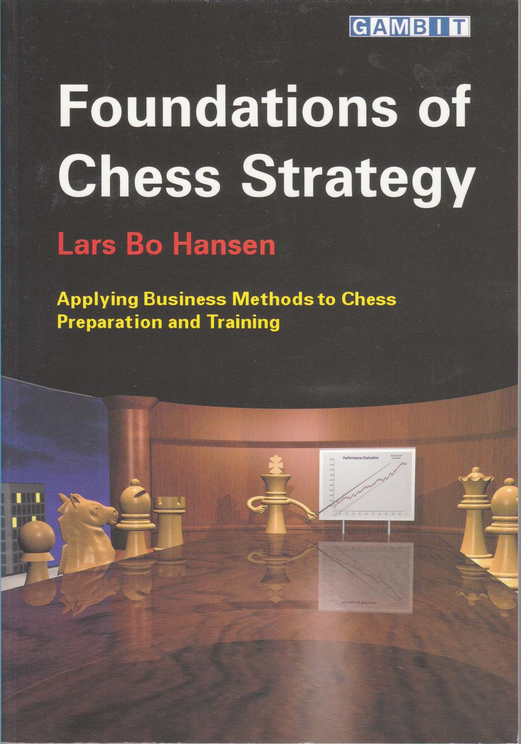 Foundations of Chess Strategy by Unknown